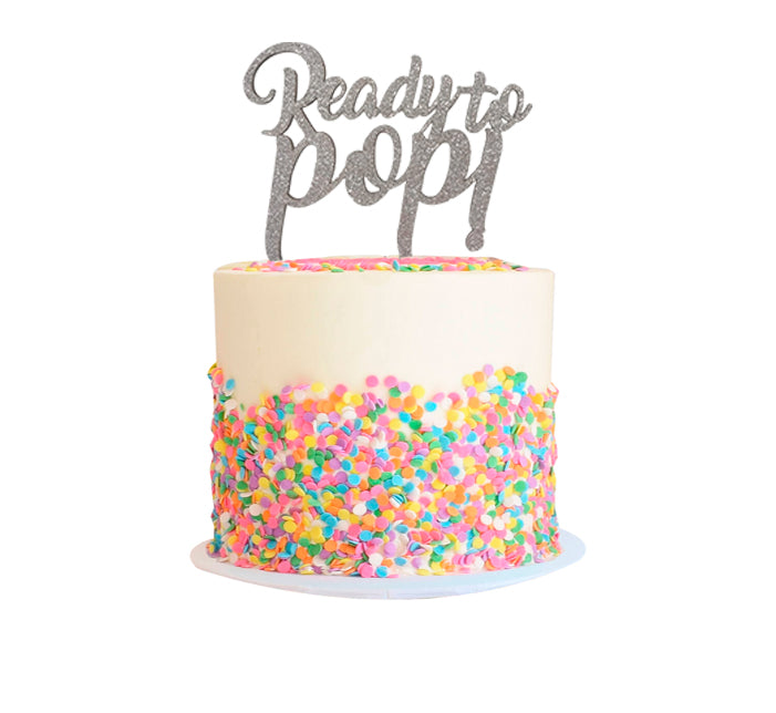 Letrero para pastel “Ready to Pop"
